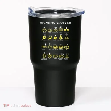 Warning Signs 101 Tumbler