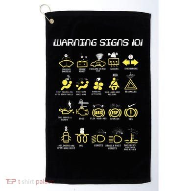 Warning Signs 101 Golf Towel