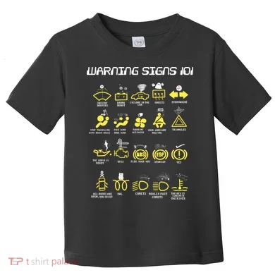 Warning Signs 101 Toddler T-Shirt
