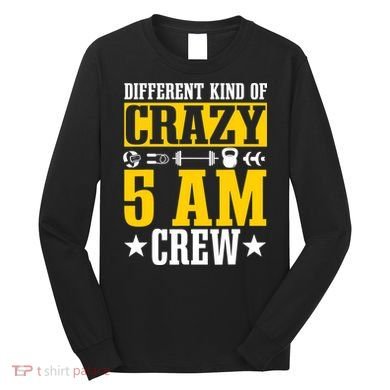 Workout Squad 5AM Crew Funny Gym Quote Long Sleeve Shirt