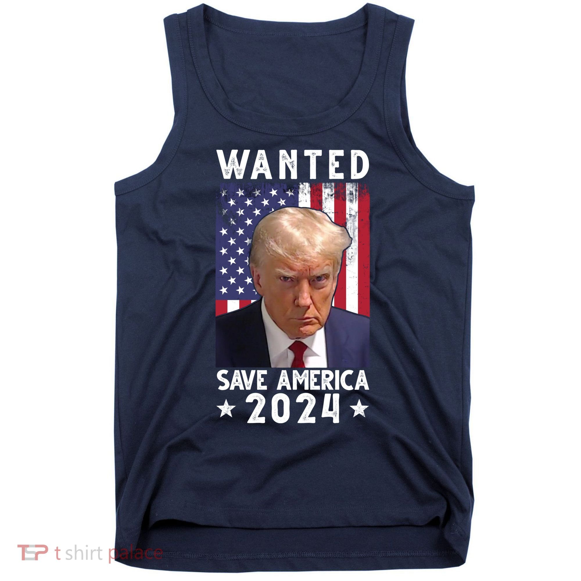 Wanted Save America 2024 Donald Trump USA Flag Tank Top