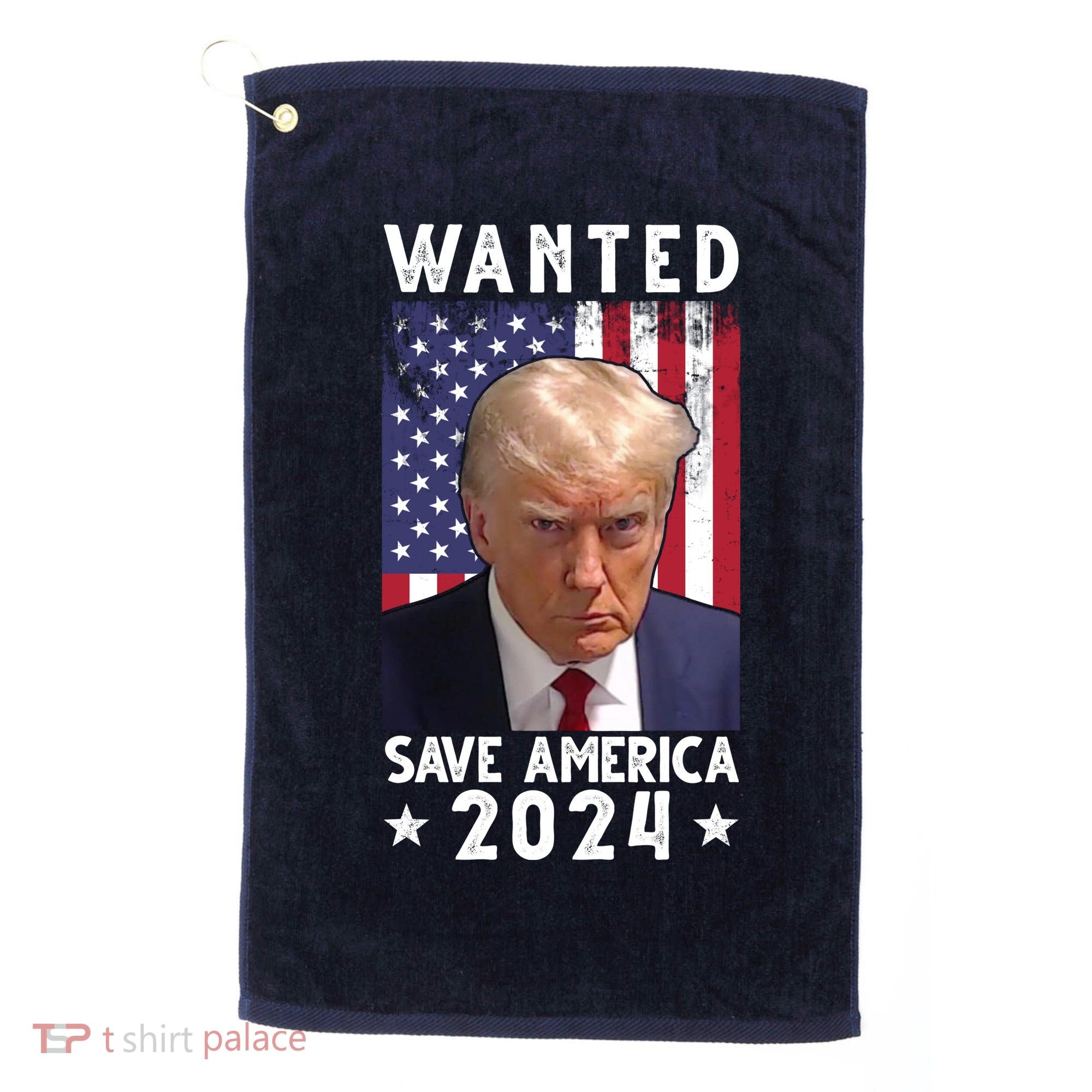 Wanted Save America 2024 Donald Trump USA Flag Golf Towel