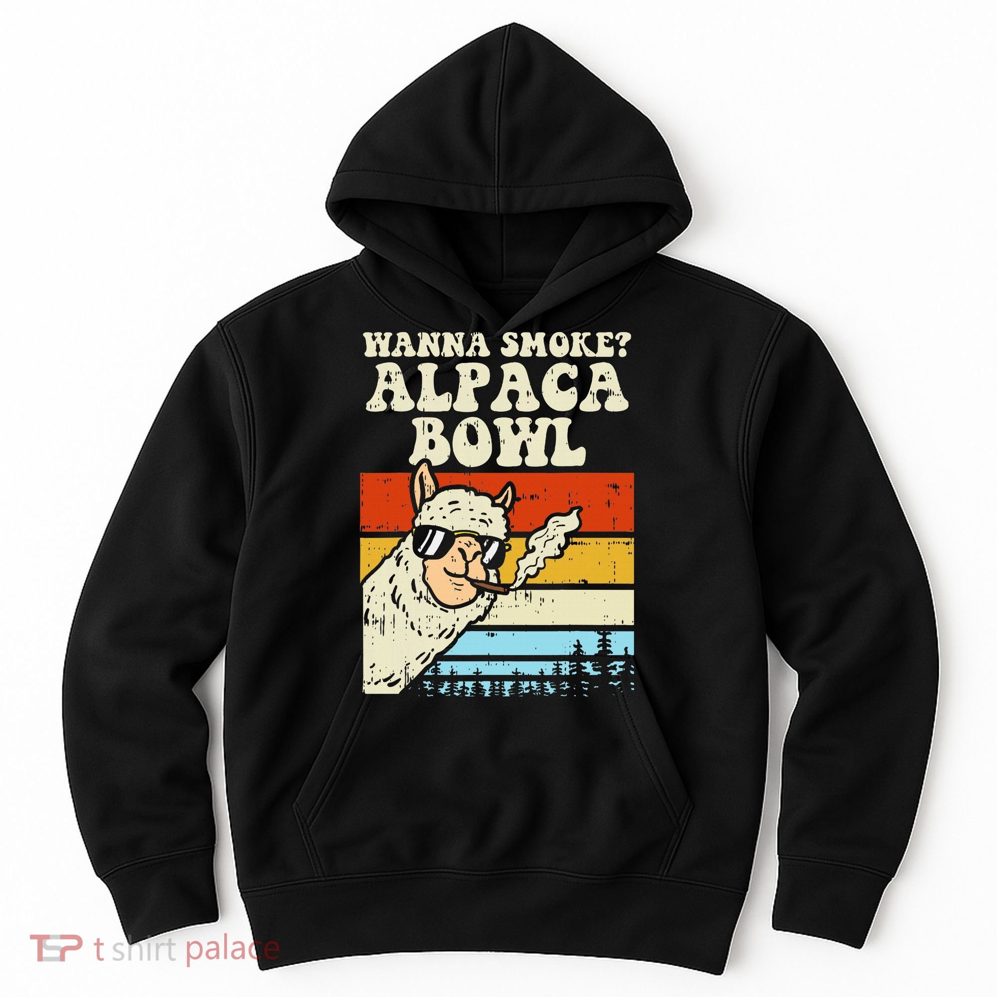 Wanna Smoke Alpaca Bowl Weed Funny Cannabis 420 Stoner Gift Hoodie