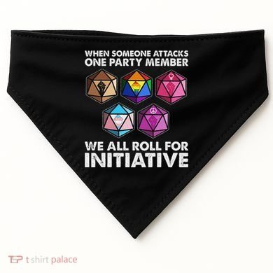 When Someone Attacks One Party Member We Roll For Initiative USA-Made Doggie Bandana