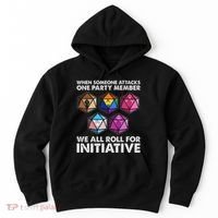 When Someone Attacks One Party Member We Roll For Initiative Hoodie thumb 0