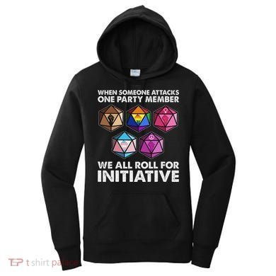 When Someone Attacks One Party Member We Roll For Initiative Women's Hoodie