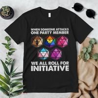 When Someone Attacks One Party Member We Roll For Initiative Premium T-Shirt thumb 2