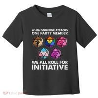 When Someone Attacks One Party Member We Roll For Initiative Toddler T-Shirt thumb 0