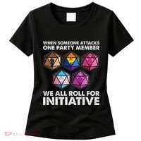 When Someone Attacks One Party Member We Roll For Initiative Women's T-Shirt thumb 0