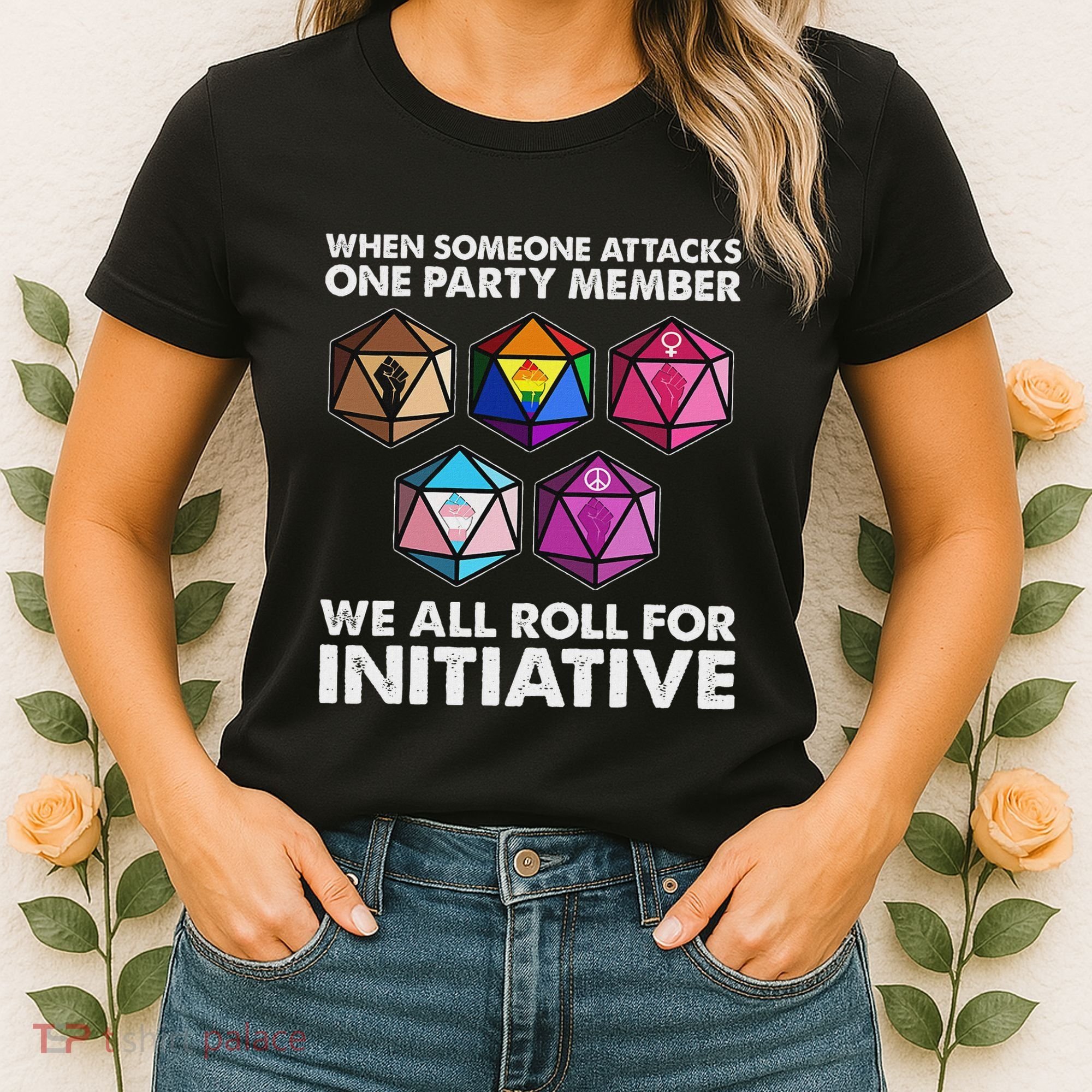 When Someone Attacks One Party Member We Roll For Initiative Women's T-Shirt