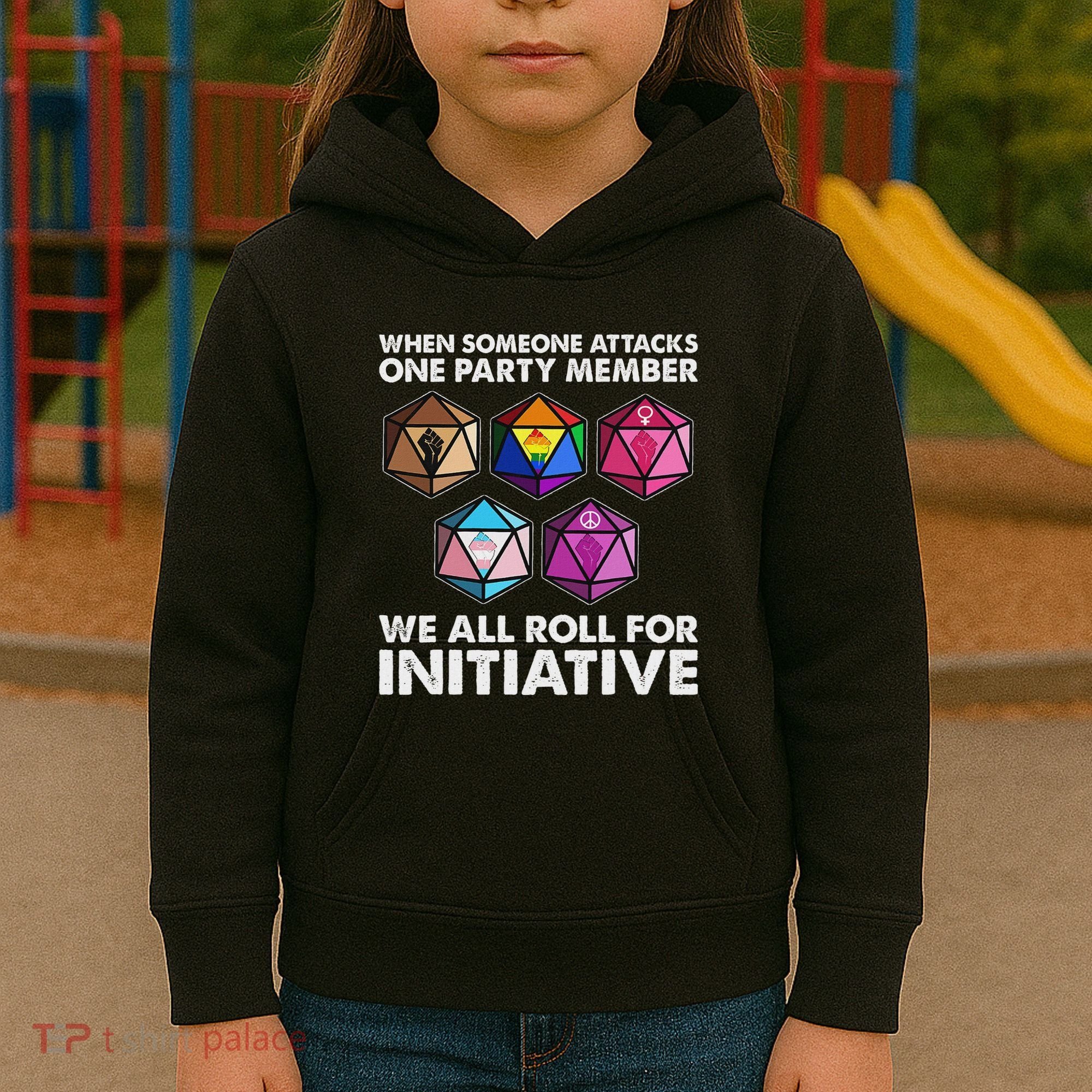 When Someone Attacks One Party Member We Roll For Initiative Kids Hoodie