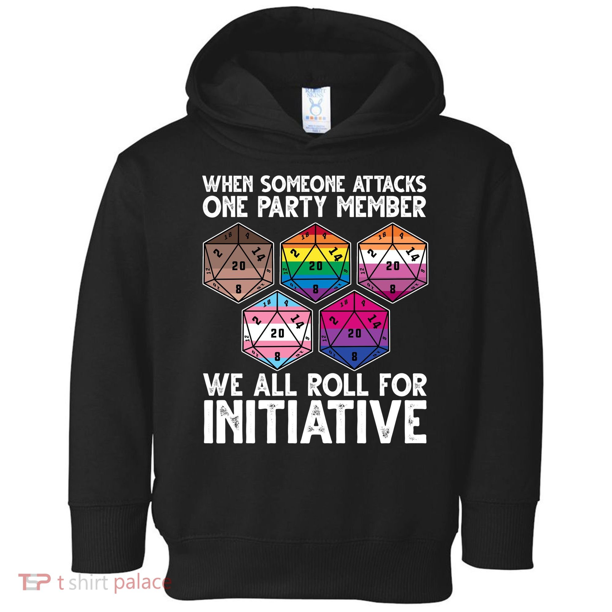 When Someone Attacks One Party Member We All Roll For Initiative Toddler Hoodie
