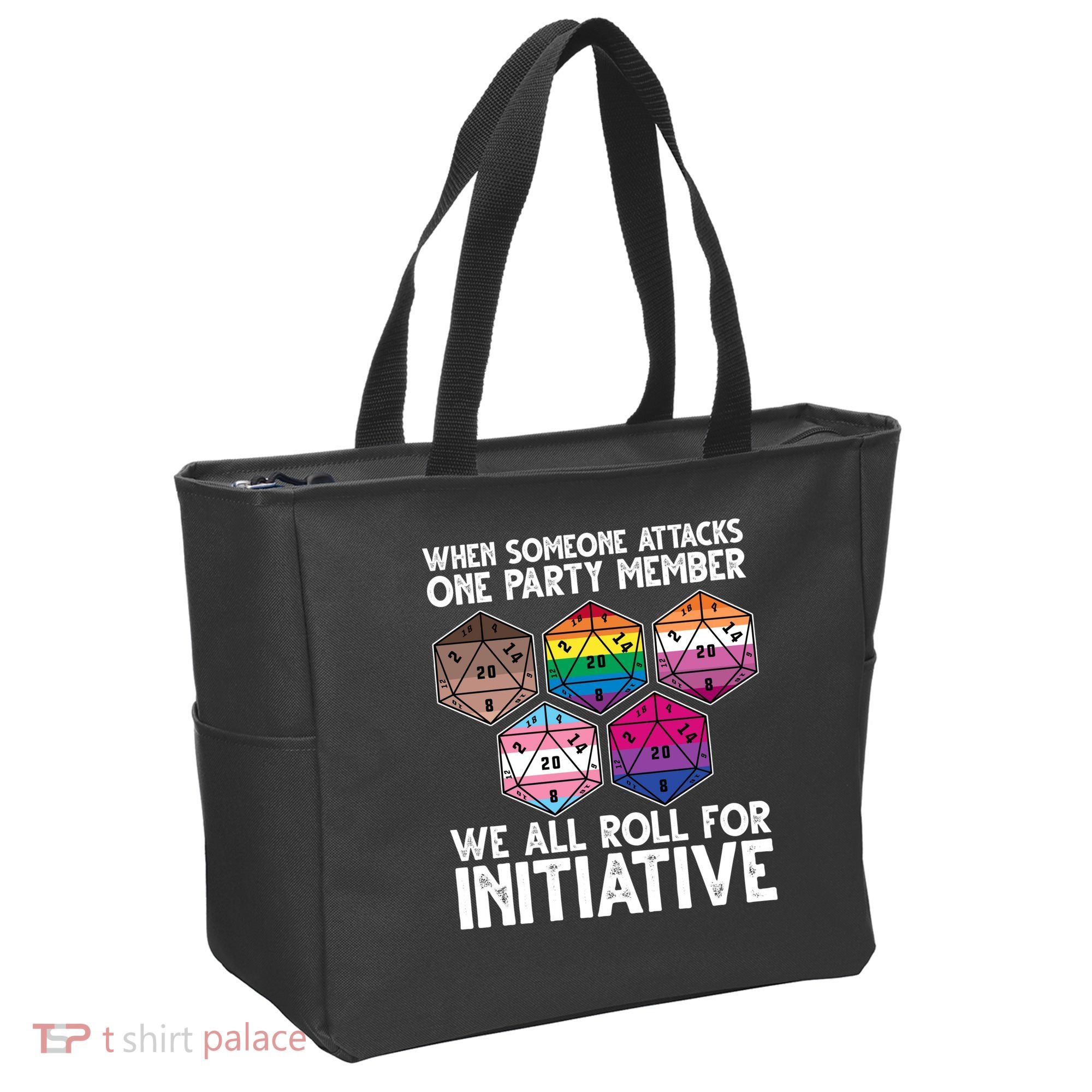 When Someone Attacks One Party Member We All Roll For Initiative Tote Bag
