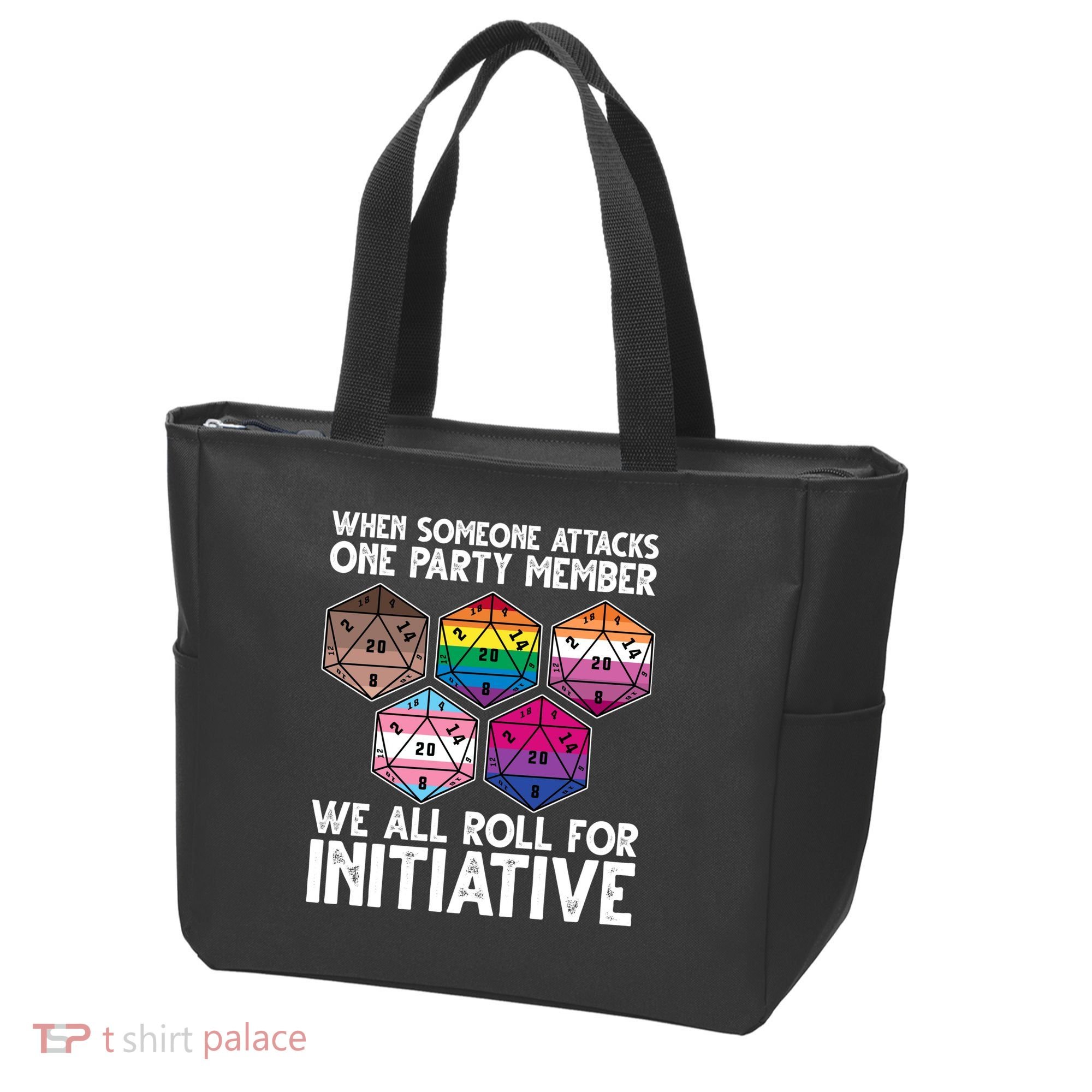 When Someone Attacks One Party Member We All Roll For Initiative Tote Bag