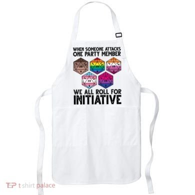 When Someone Attacks One Party Member We All Roll For Initiative Apron
