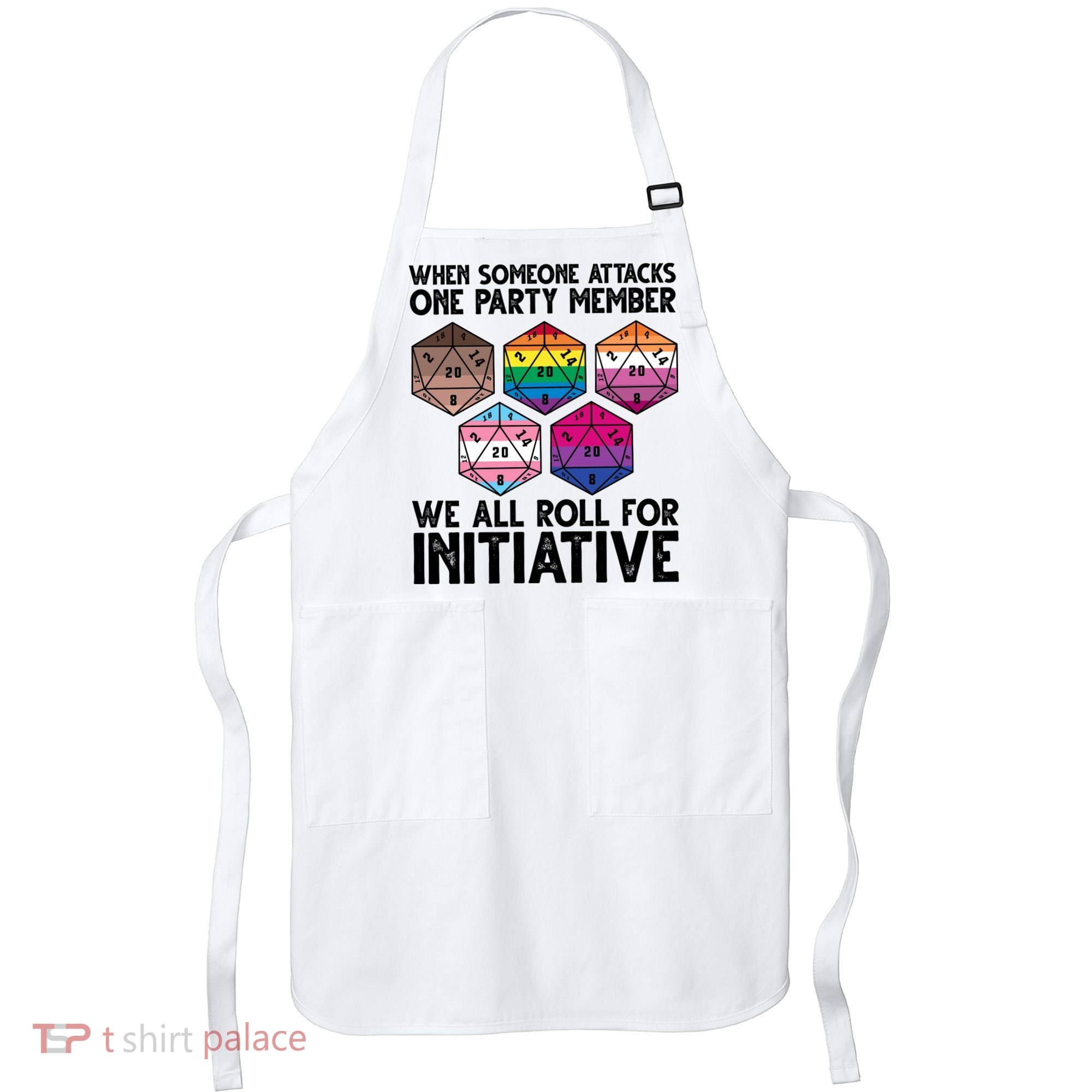 When Someone Attacks One Party Member We All Roll For Initiative Apron