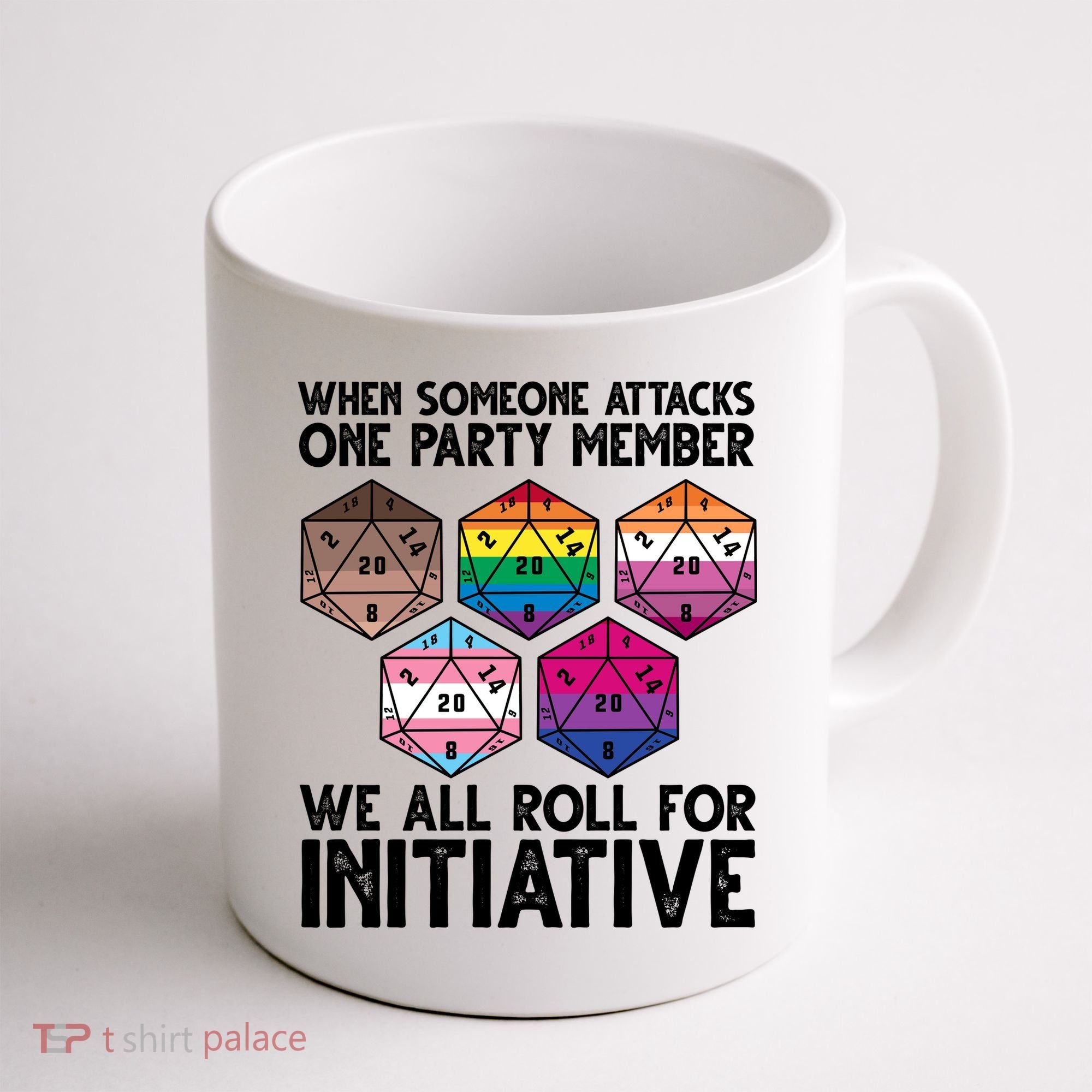 When Someone Attacks One Party Member We All Roll For Initiative Coffee Mug
