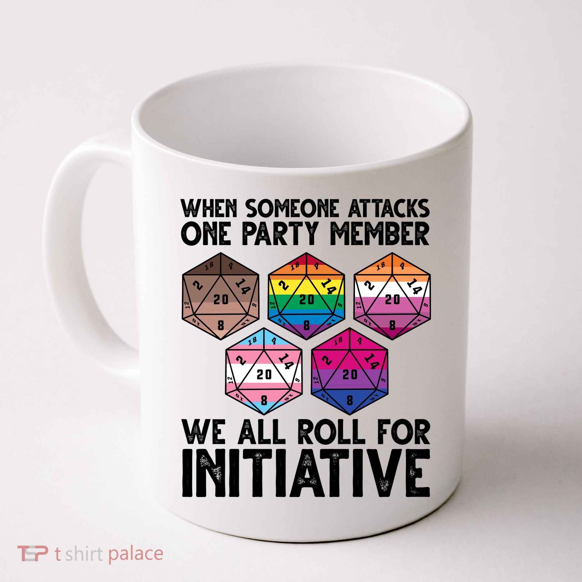 When Someone Attacks One Party Member We All Roll For Initiative Coffee Mug