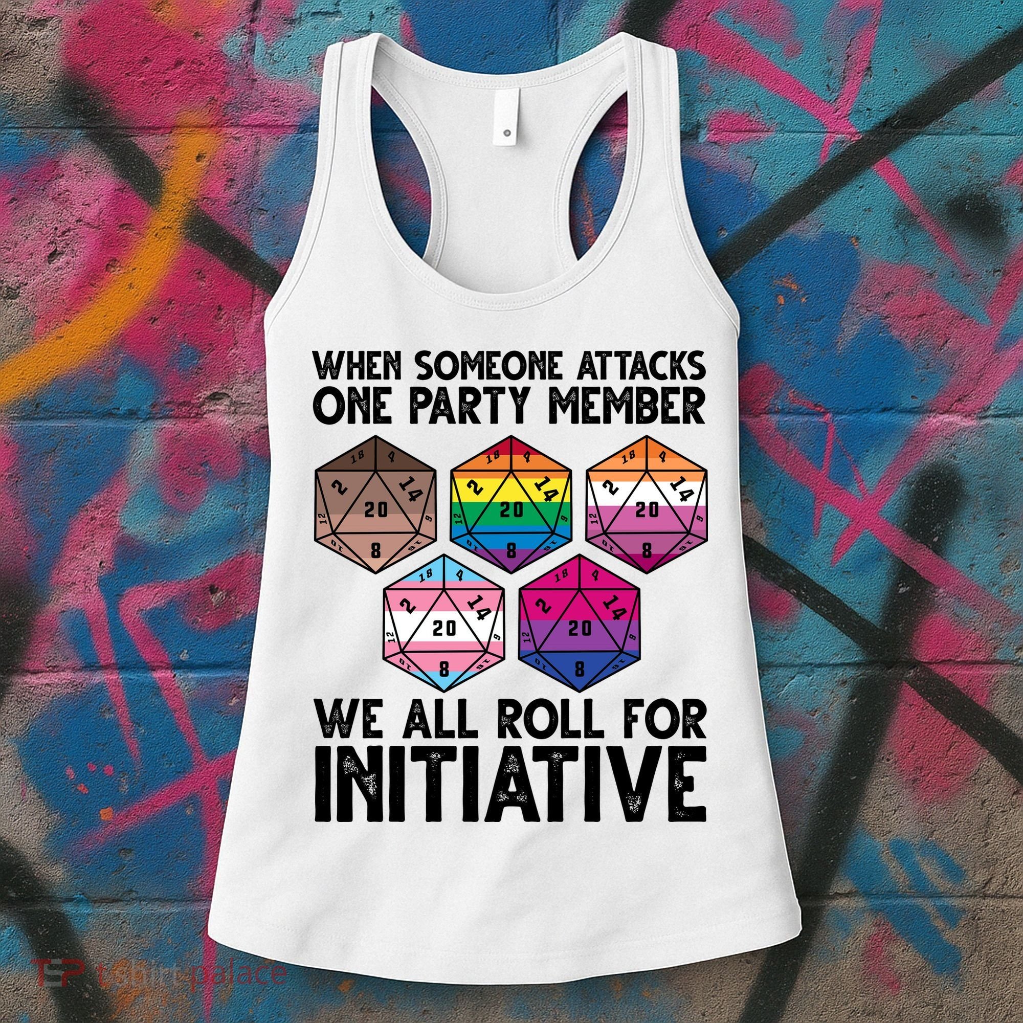 When Someone Attacks One Party Member We All Roll For Initiative Women's Tank Top