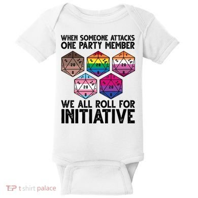 When Someone Attacks One Party Member We All Roll For Initiative Baby Bodysuit