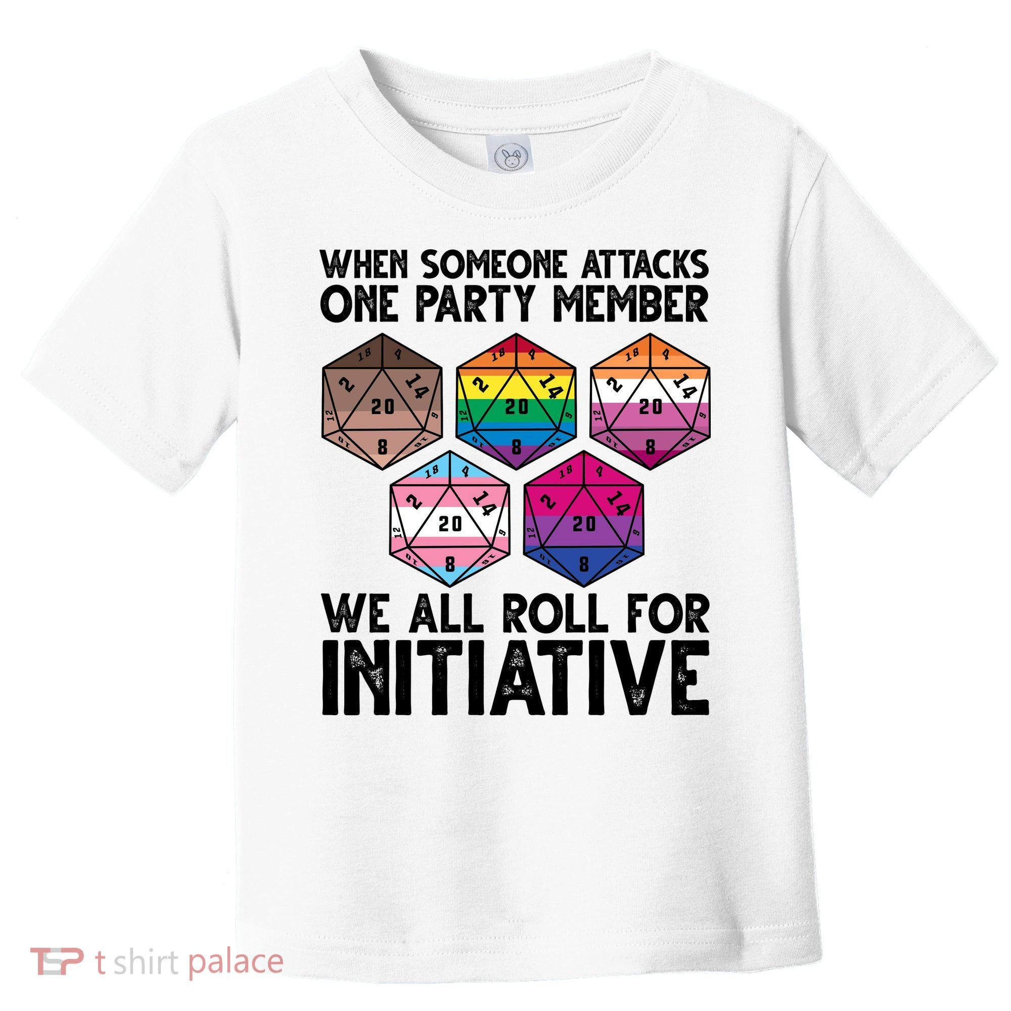 When Someone Attacks One Party Member We All Roll For Initiative Toddler T-Shirt