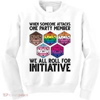 When Someone Attacks One Party Member We All Roll For Initiative Kids Sweatshirt thumb 0