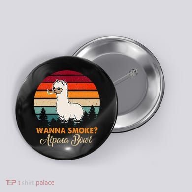Wanna Smoke Alpaca Bowl Funny Alpaca Button