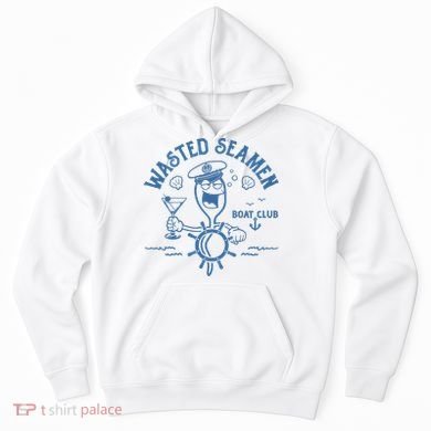 Wasted Seamen Boat Club Hoodie