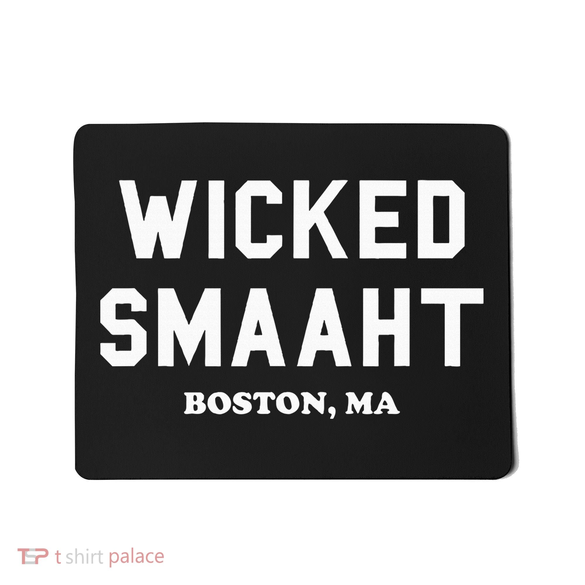 Wicked Smaaht Boston Ma Funny Boston Mousepad