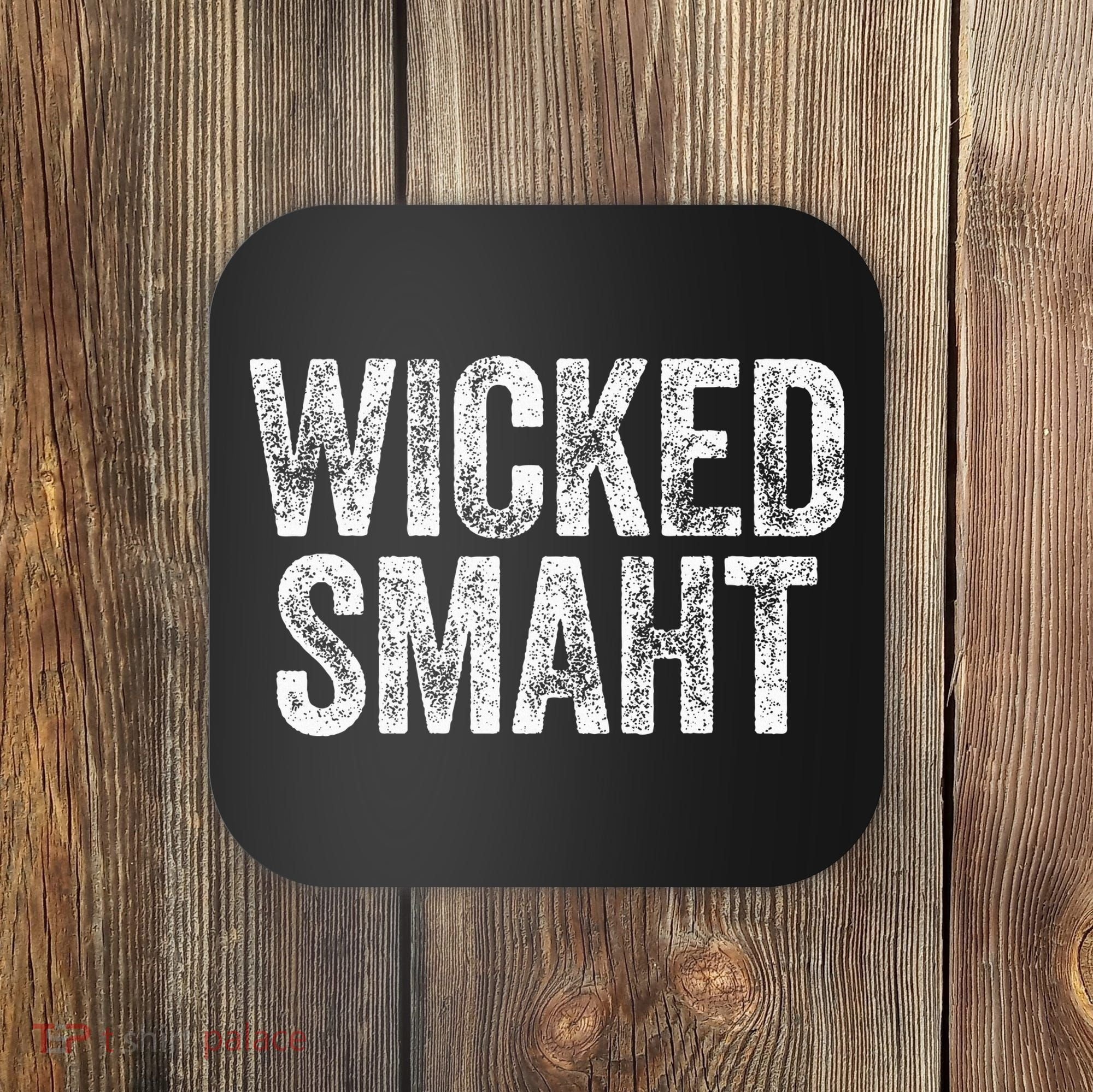 Wicked Smaht Boston Massachusetts Coaster