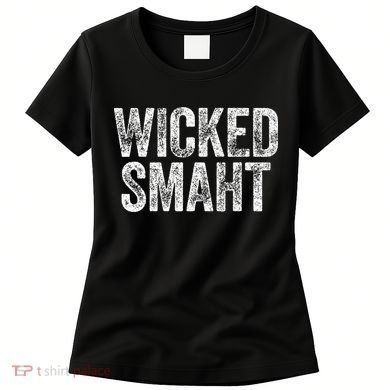 Wicked Smaht Boston Massachusetts Women's T-Shirt