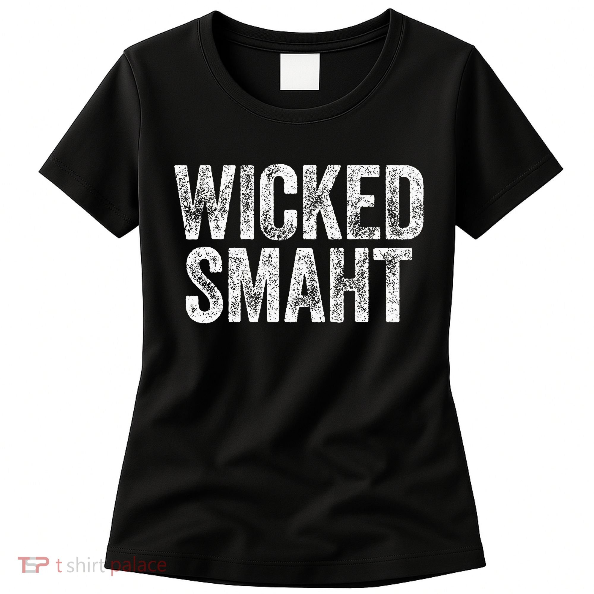 Wicked Smaht Boston Massachusetts Women's T-Shirt