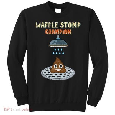 Waffle Stomp Champion Turd Poop In Shower With Pride Sweatshirt