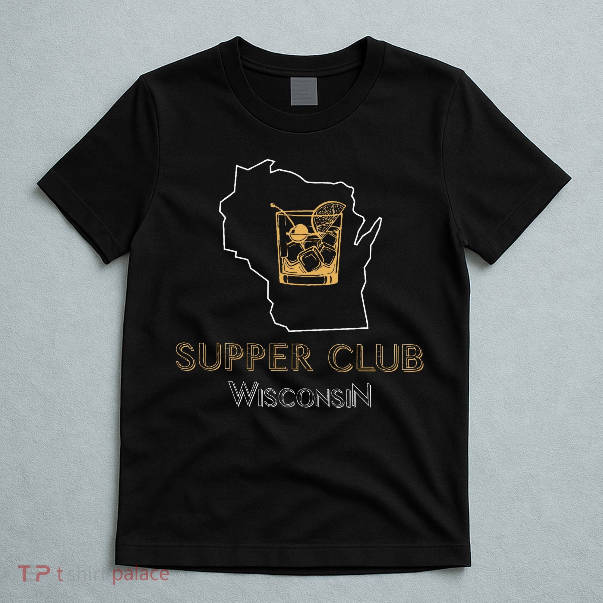 Wisconsin Supper Club And Old Fashioned T-Shirt