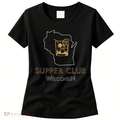 Wisconsin Supper Club And Old Fashioned Women's T-Shirt