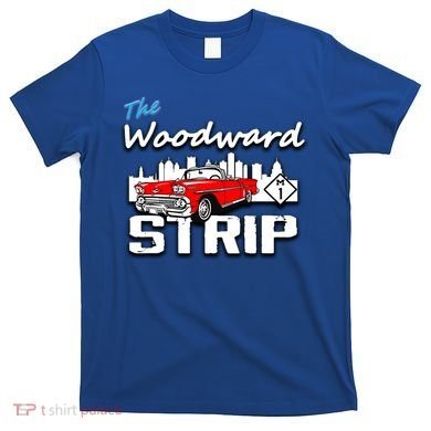 Woodward Strip Classic Car T-Shirt