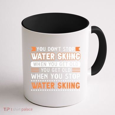 Water Skiing Cute Gift You Dont Stop Water Skiing Old Gift Coffee Mug back