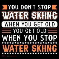 Water Skiing Cute Gift You Dont Stop Water Skiing Old Gift Coffee Mug thumb 5