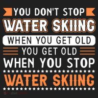 Water Skiing Cute Gift You Dont Stop Water Skiing Old Gift Hat thumb 2