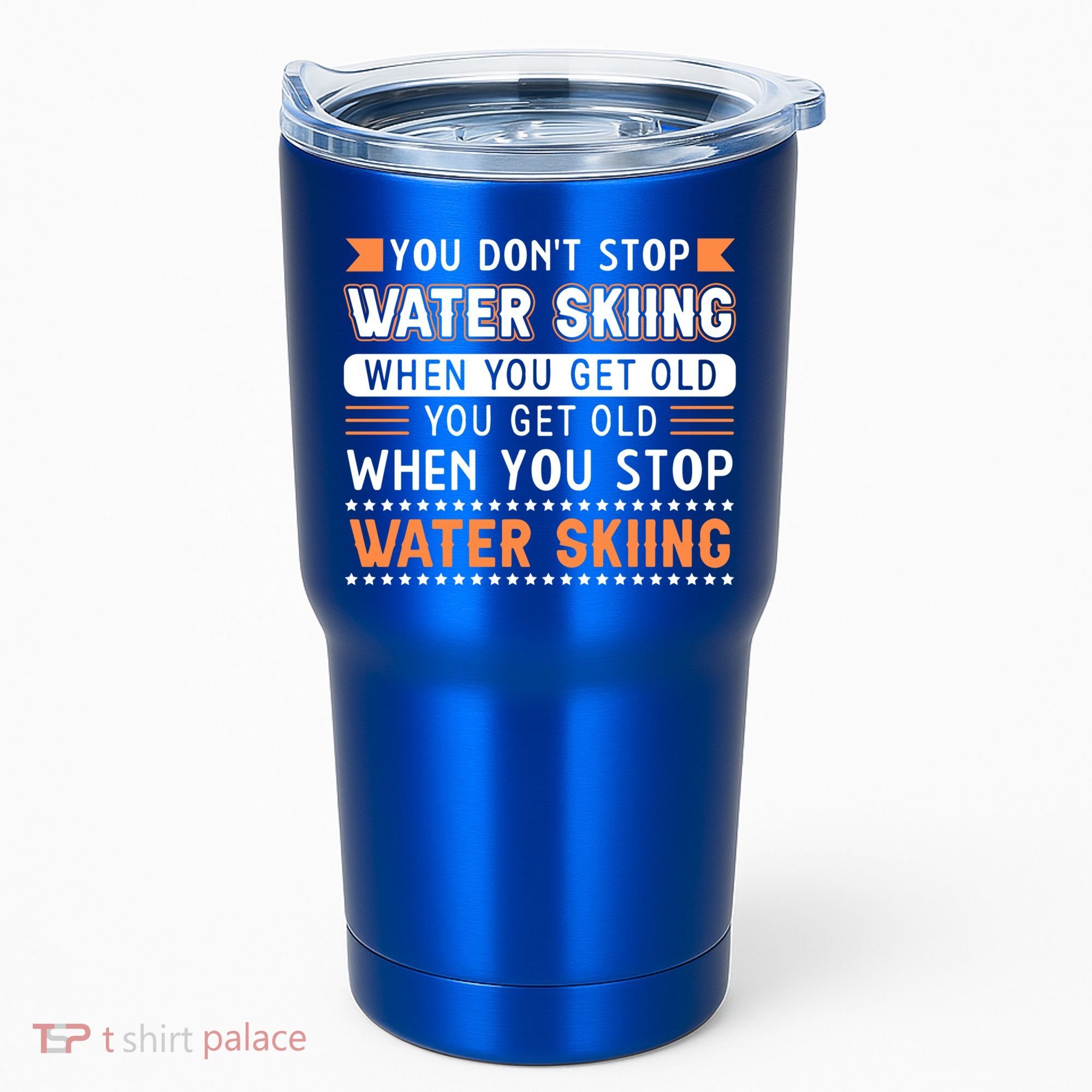 Water Skiing Cute Gift You Dont Stop Water Skiing Old Gift Tumbler