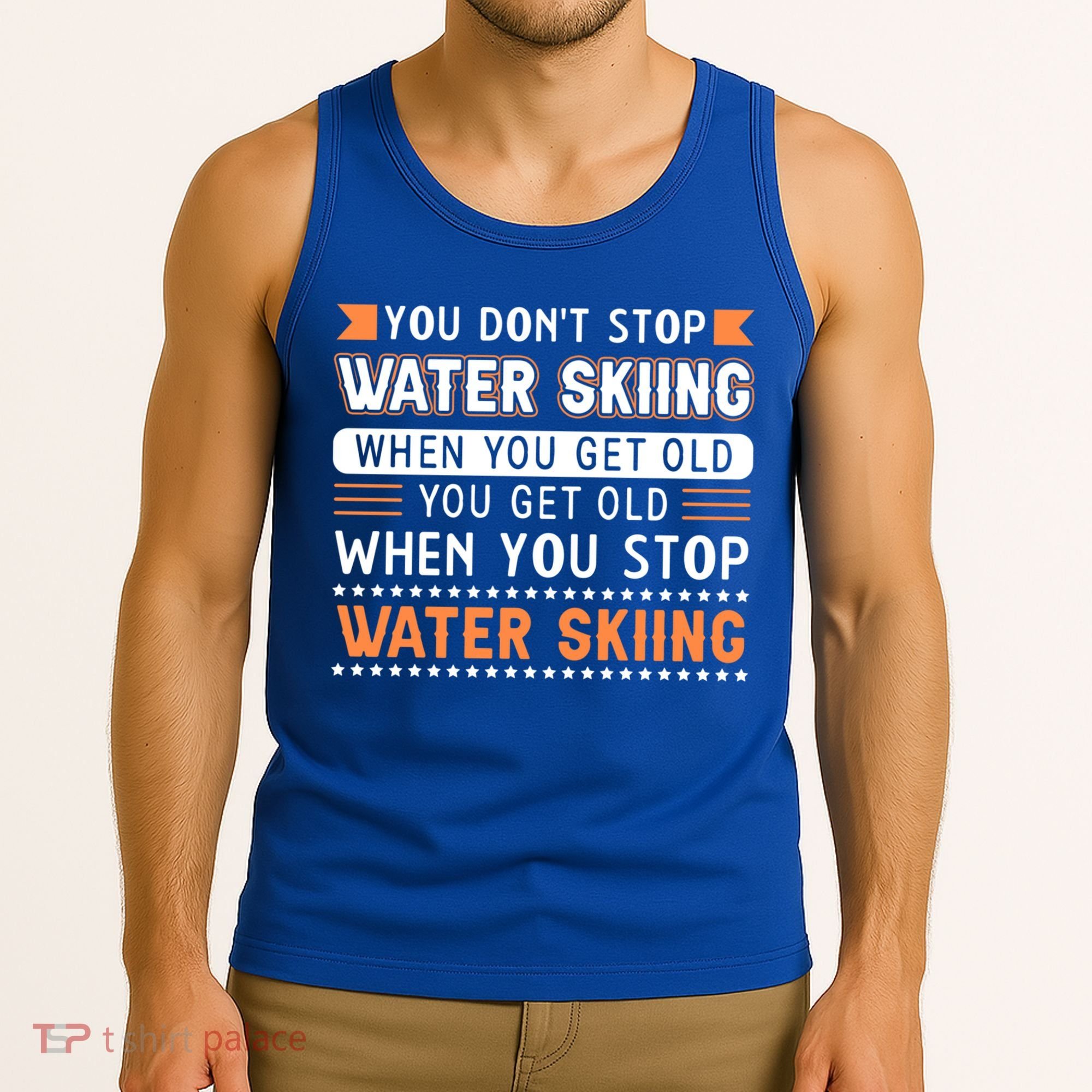 Water Skiing Cute Gift You Dont Stop Water Skiing Old Gift Tank Top