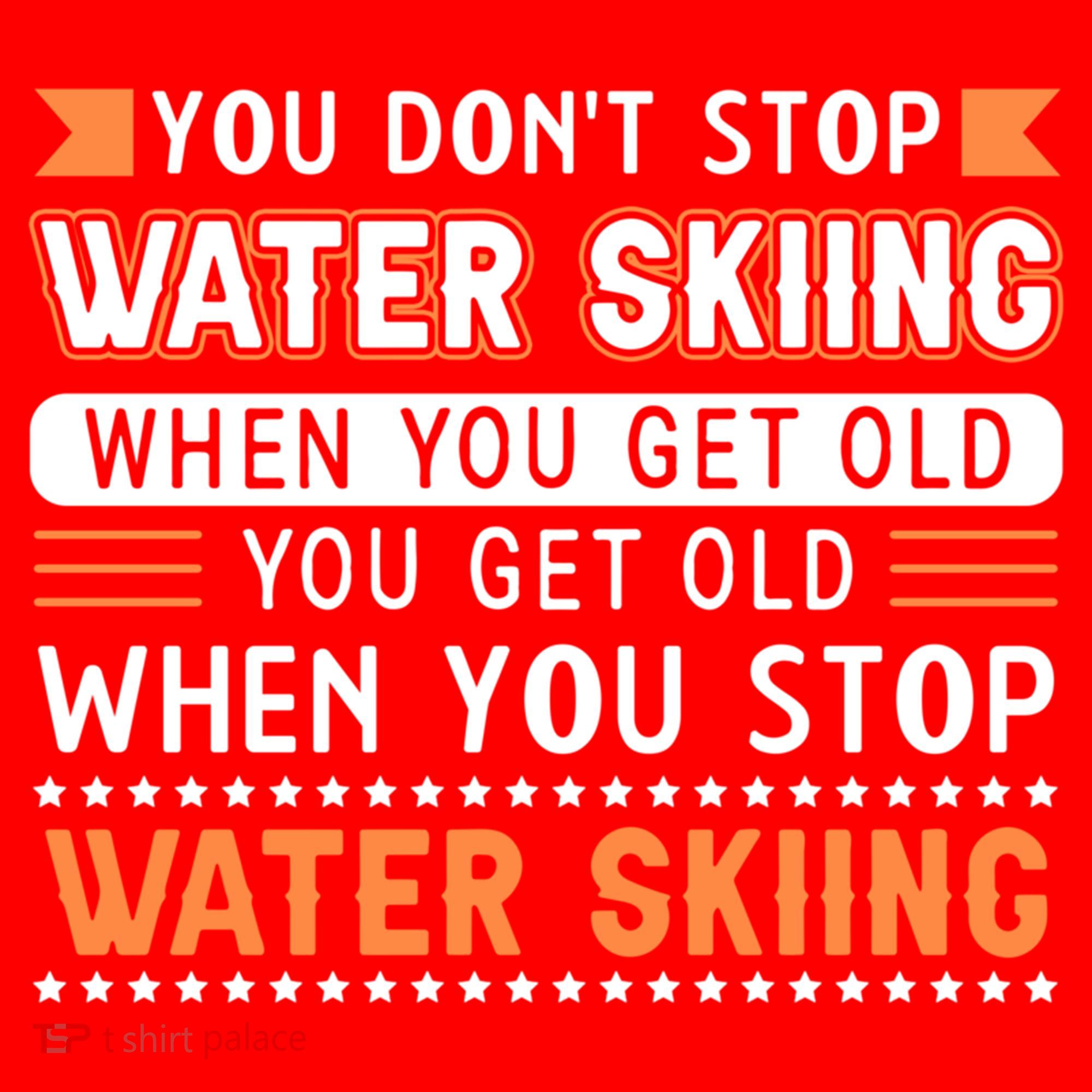 Water Skiing Cute Gift You Dont Stop Water Skiing Old Gift Santa Hat
