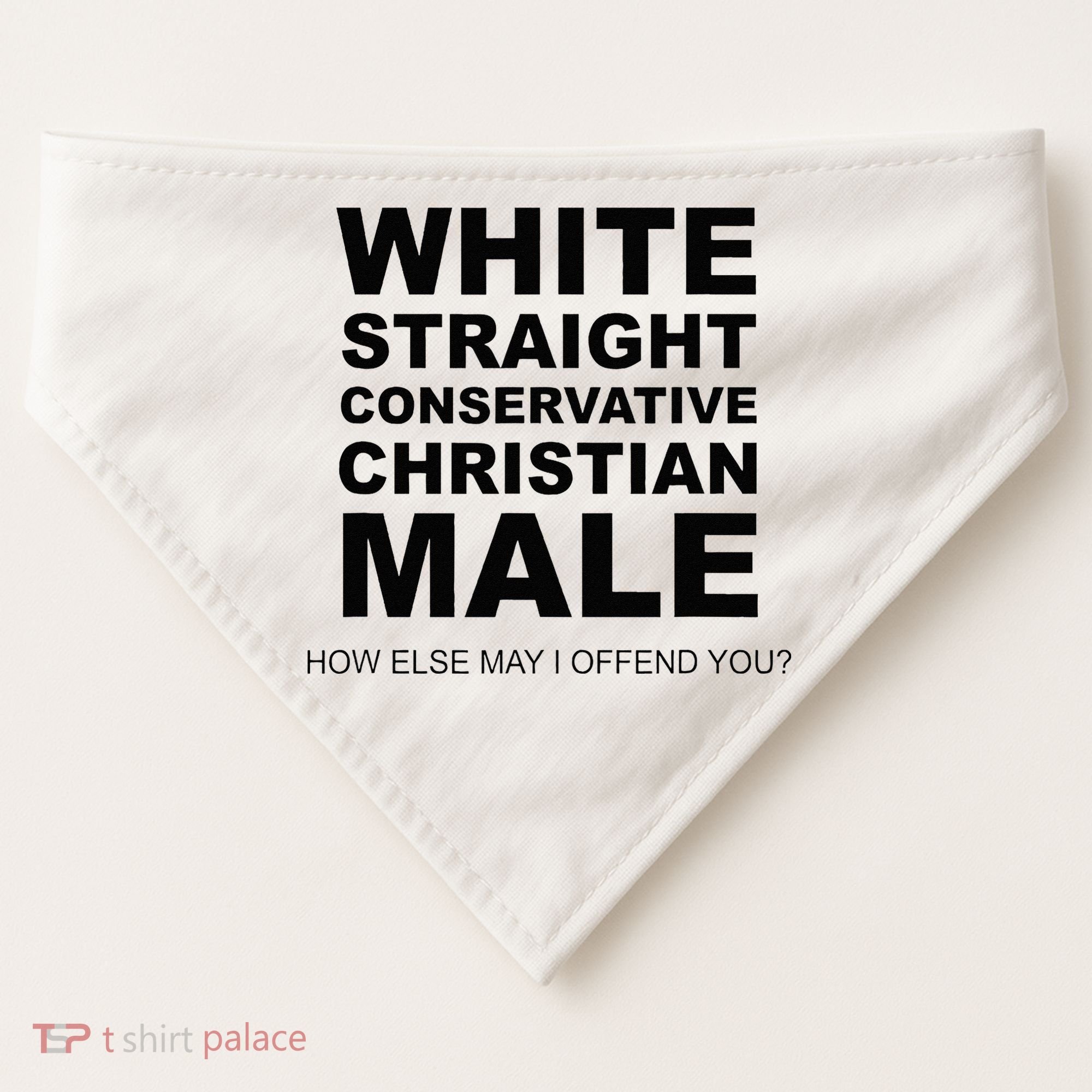 WHITE STRAIGHT CONSERVATIVE CHRISTIAN MALE Offensive USA-Made Doggie Bandana