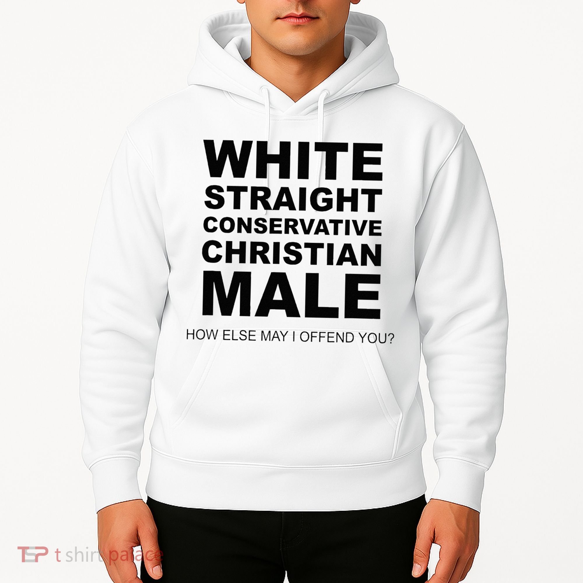WHITE STRAIGHT CONSERVATIVE CHRISTIAN MALE Offensive Hoodie