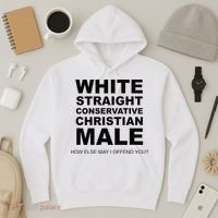 WHITE STRAIGHT CONSERVATIVE CHRISTIAN MALE Offensive Hoodie thumb 3
