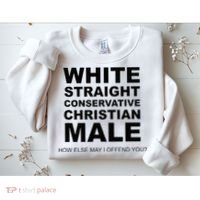 WHITE STRAIGHT CONSERVATIVE CHRISTIAN MALE Offensive Sweatshirt thumb 2