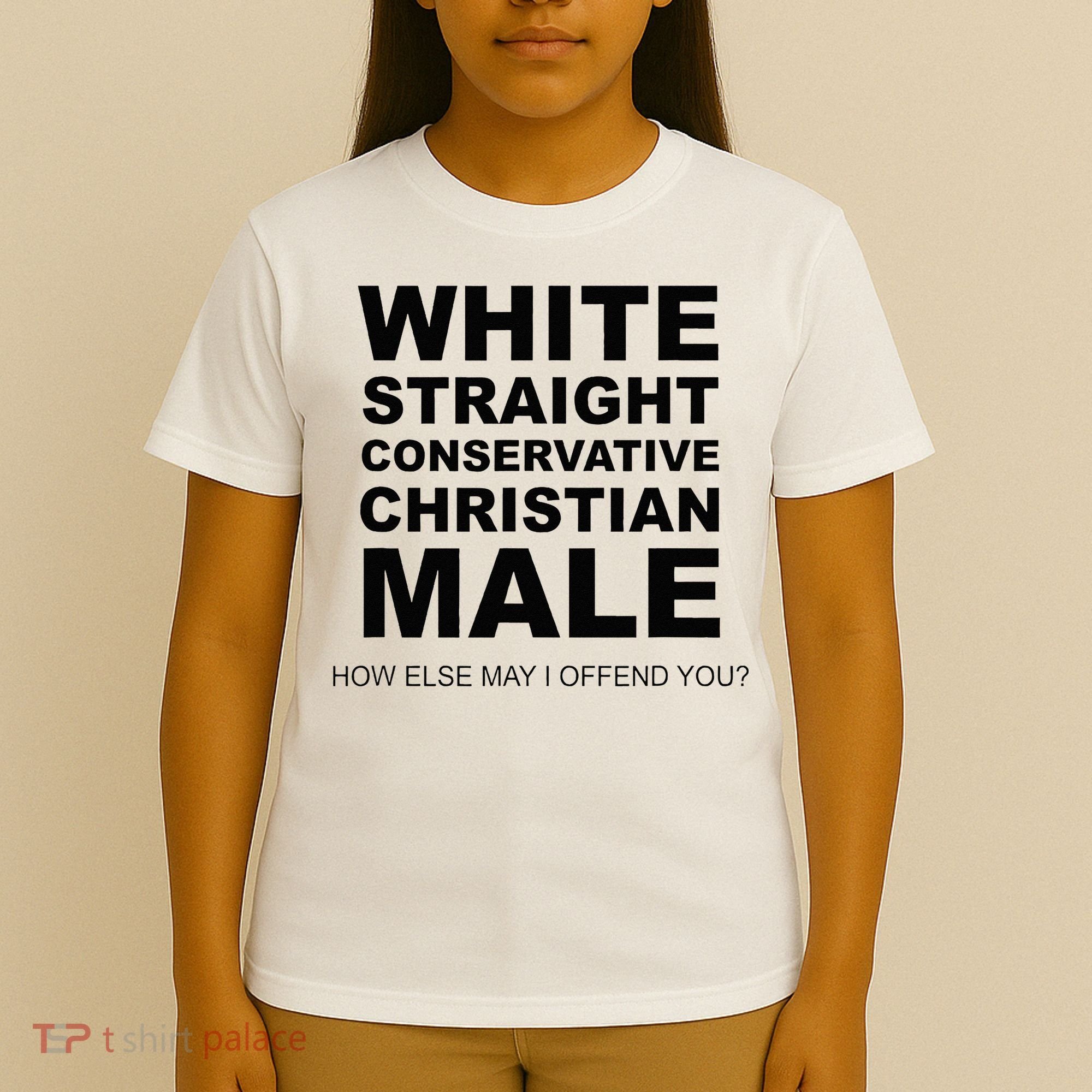 WHITE STRAIGHT CONSERVATIVE CHRISTIAN MALE Offensive T-Shirt