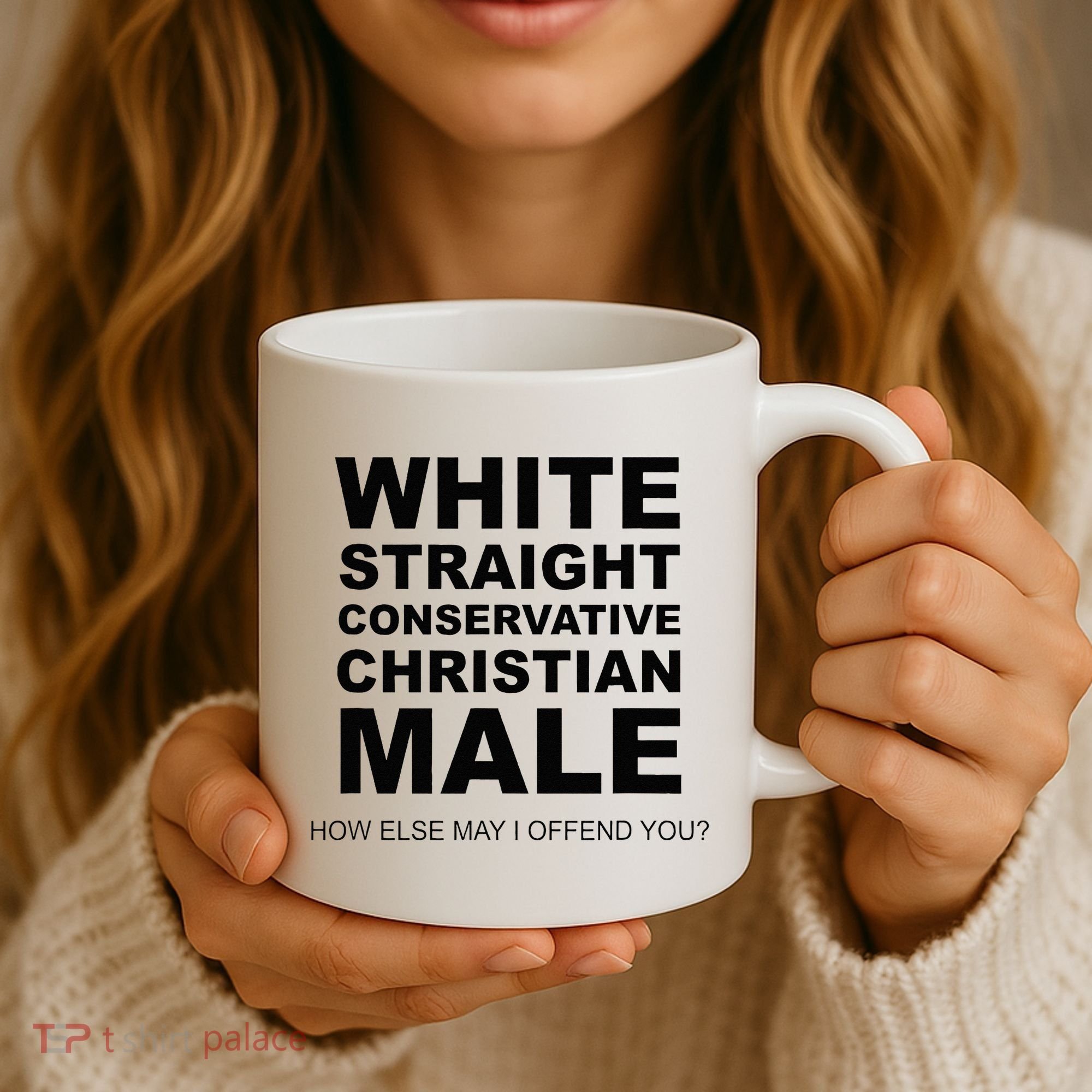 WHITE STRAIGHT CONSERVATIVE CHRISTIAN MALE Offensive Coffee Mug