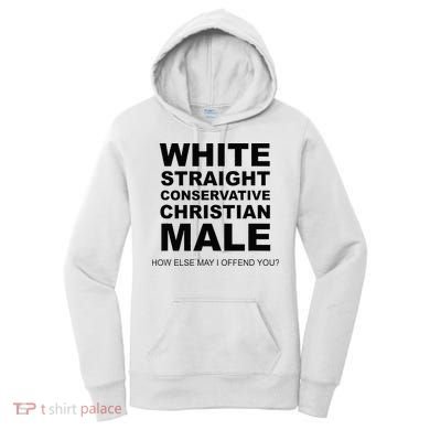 WHITE STRAIGHT CONSERVATIVE CHRISTIAN MALE Offensive Women's Hoodie