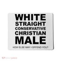 WHITE STRAIGHT CONSERVATIVE CHRISTIAN MALE Offensive Mousepad thumb 0